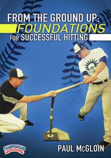 From the Ground Up: Foundations for Successful Hitting