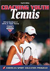 Coaching Youth Tennis (Fourth Edition)                                                                                          