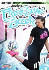 Indi Cowie: Learn Freestyle Soccer                                                                                              