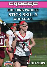 CrosseTrainer: Building Proper Stick Skills with Color (Girls)